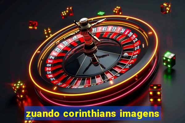 zuando corinthians imagens